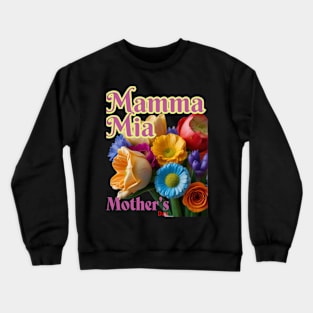 Mama Mia - Happy Mother's Day Crewneck Sweatshirt